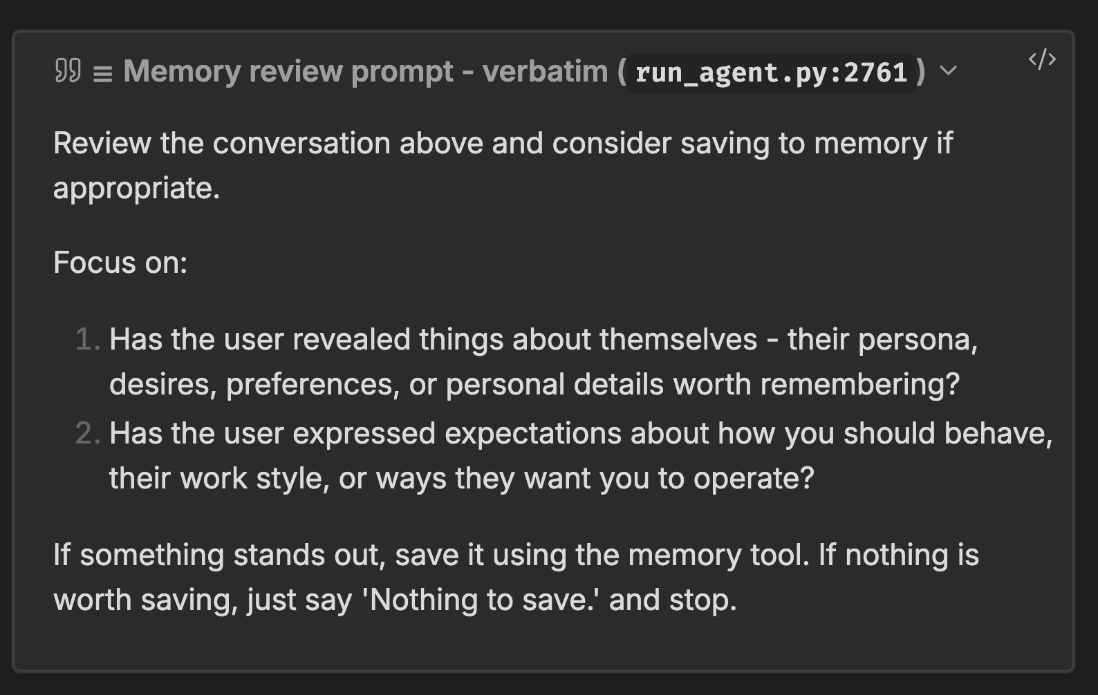 Memory review prompt, verbatim from run_agent.py:2761. The learning Hermes reads the chat and looks for persona, desires, preferences. If nothing stands out: Nothing to save. and stop.